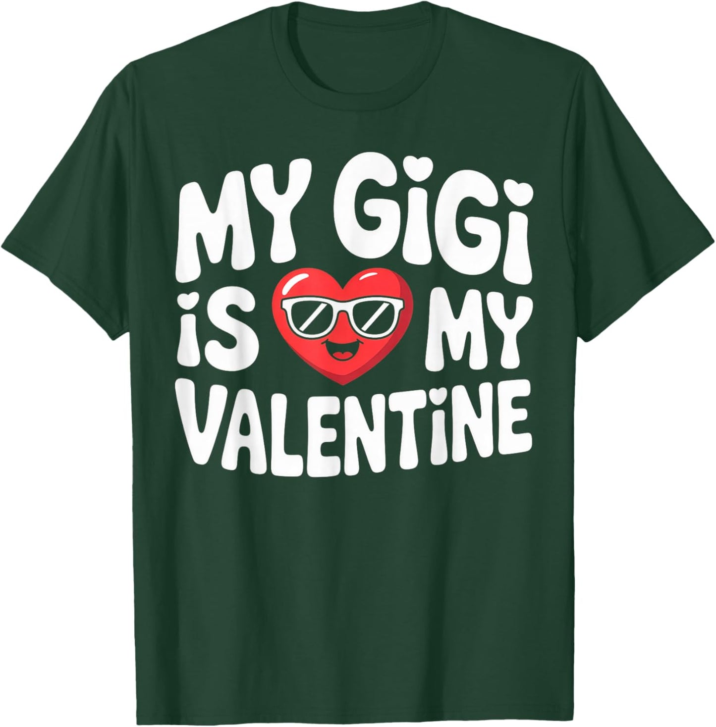 My Gigi is My Valentine Cute Heart Sunglasses Art T-Shirt - T-Shirt | Forest