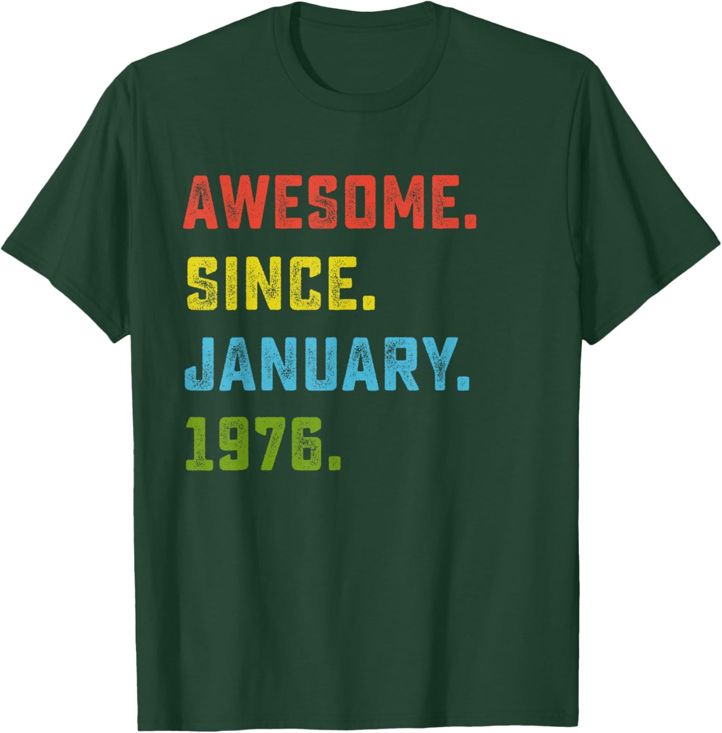 50th Birthday Gift Awesome Since January 1976 50 Years Old T-Shirt - T-Shirt | Forest