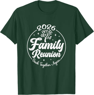 2026 Family Reunion Back Together Again Reunion Matching T-Shirt - T-Shirt | Forest
