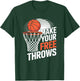 Basketball Coach Player Team, Make Your Free Throws T-Shirt - T-Shirt | Forest