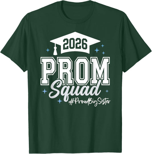2026 Prom Squad Proud Big Sister Graduation Class of 2026 T-Shirt - T-Shirt | Forest