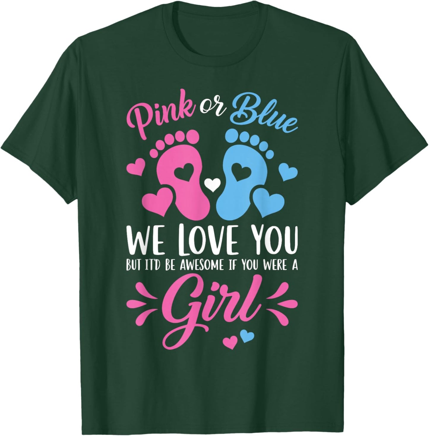 Pink Or Blue We Love You - Gender Reveal Announcements T-Shirt - T-Shirt | Forest