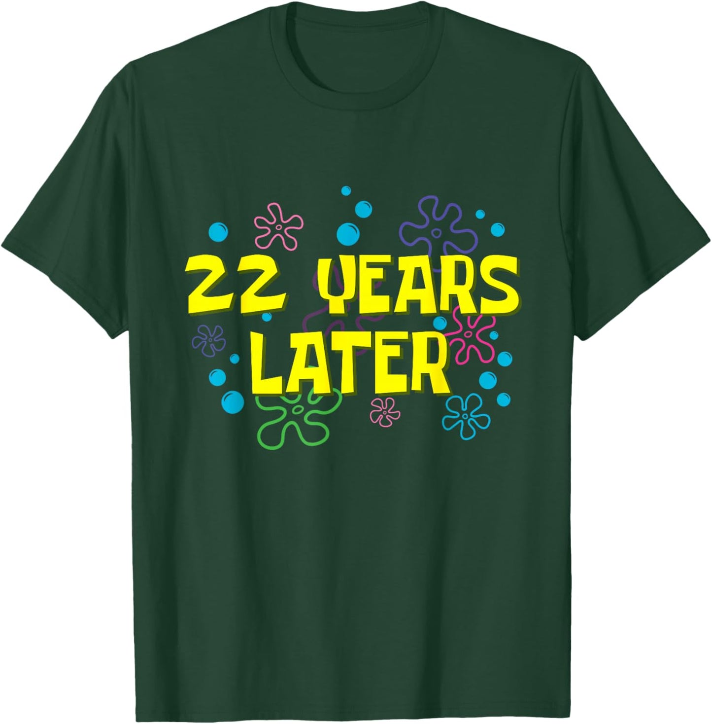 22th Birthday 22 Years Later 22 Years Old Bday T-Shirt - T-Shirt | Forest