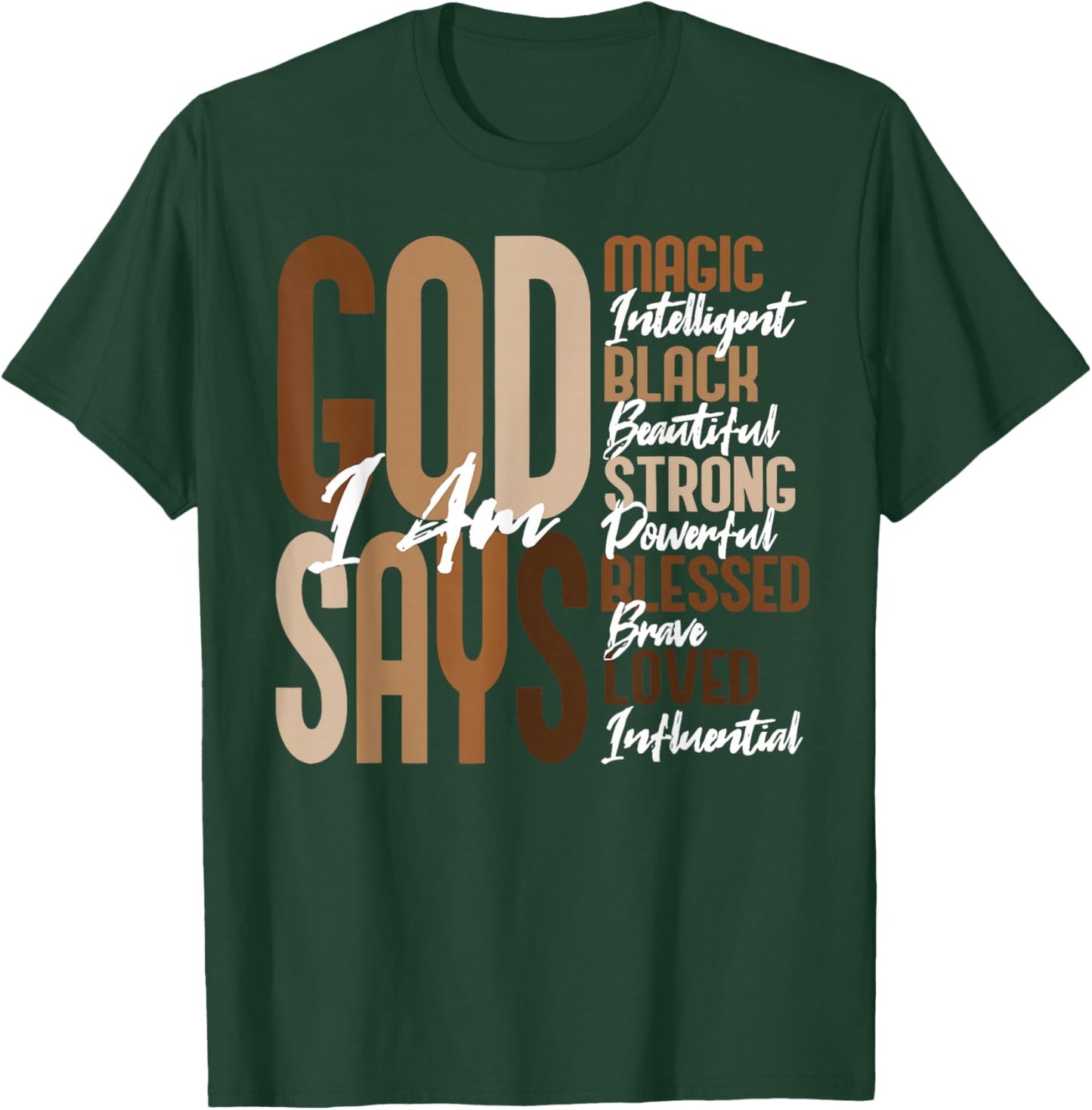 God Say I Am Magic Blessed African Melanin Black History T-Shirt - T-Shirt | Forest
