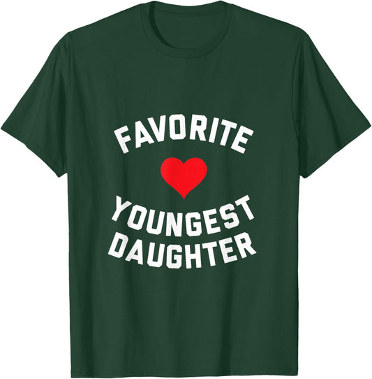 Favorite Youngest Daughter T-Shirt - T-Shirt | Forest
