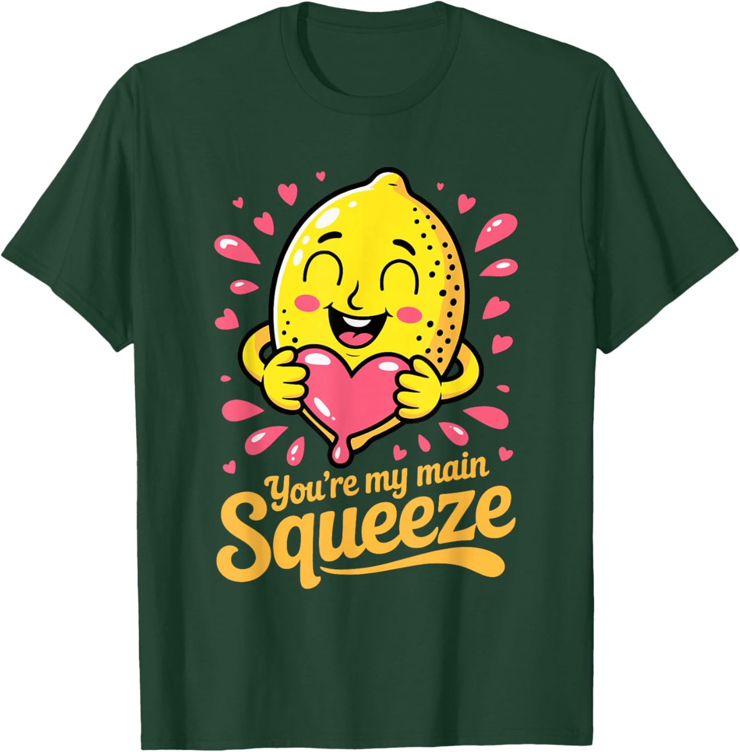You're My Main Squeeze Cute Lemon Love Valentine Days T-Shirt - T-Shirt | Forest