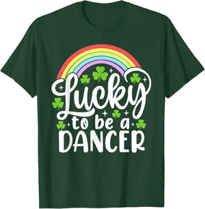 Lucky to Be A Dancer Funny St Patrick's Day Shamrocks T-Shirt - T-Shirt | Forest