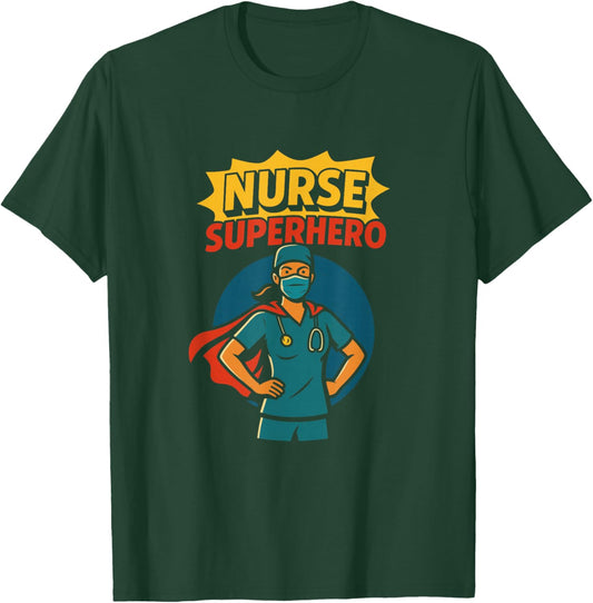 Nurse Heroic Superhero Healthcare Appreciation NHS T-Shirt - T-Shirt | Forest