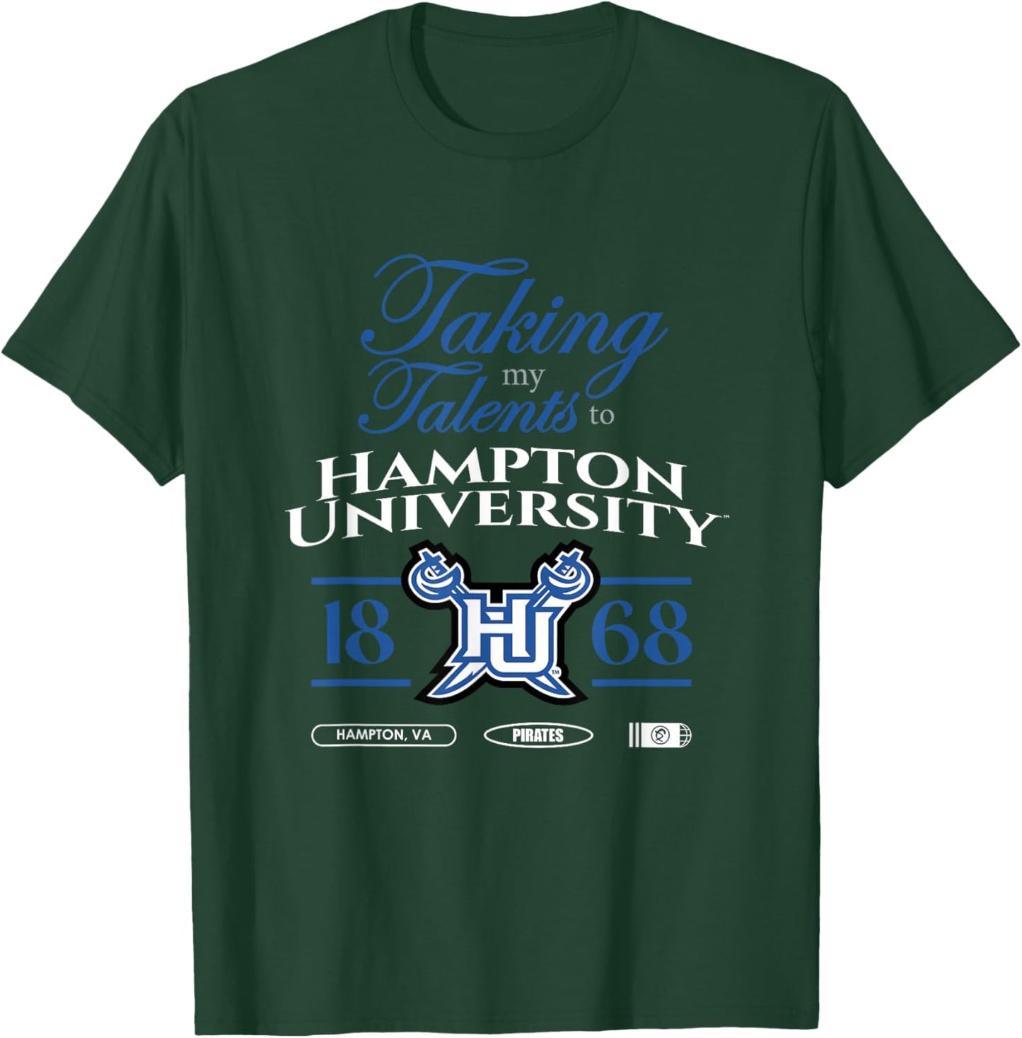 Taking My Talents to Hampton University Signing Day T-Shirt - T-Shirt | Forest