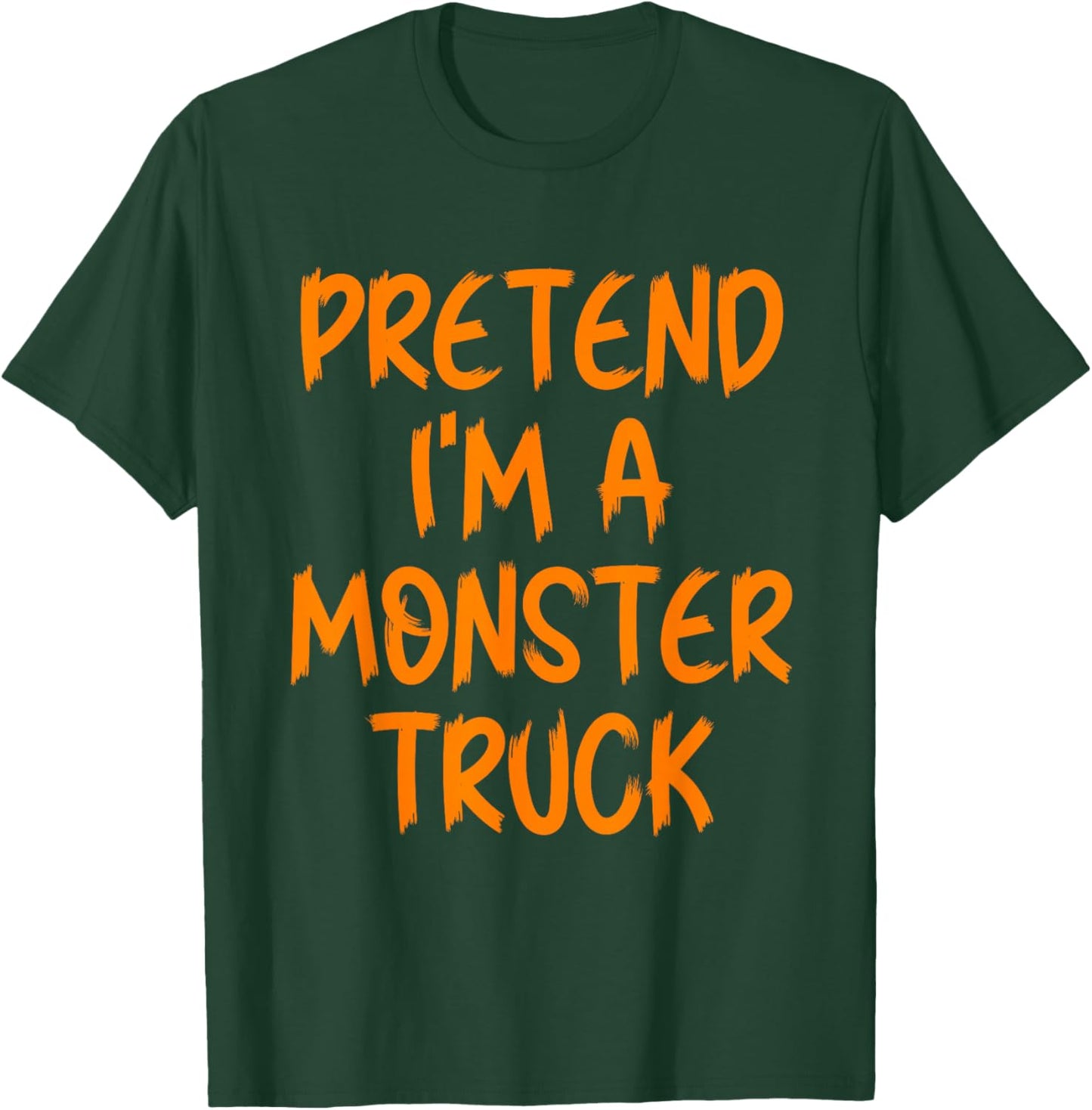 Halloween Pretend I'm A Monster Truck Costume Lazy Adult Kid T-Shirt - T-Shirt | Forest