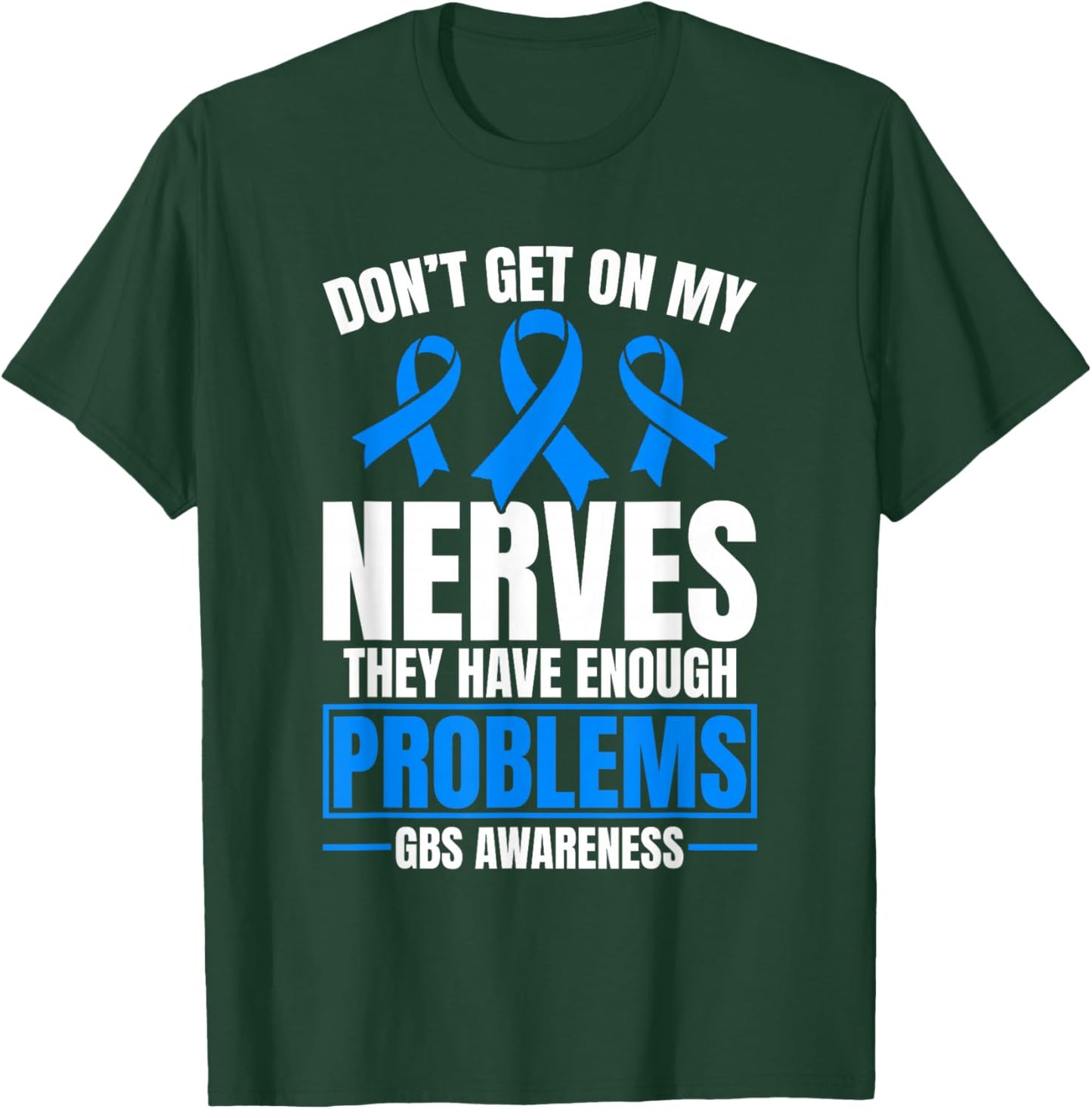 GBS CIDP Guillain Barre Syndrome T-Shirt - T-Shirt | Forest