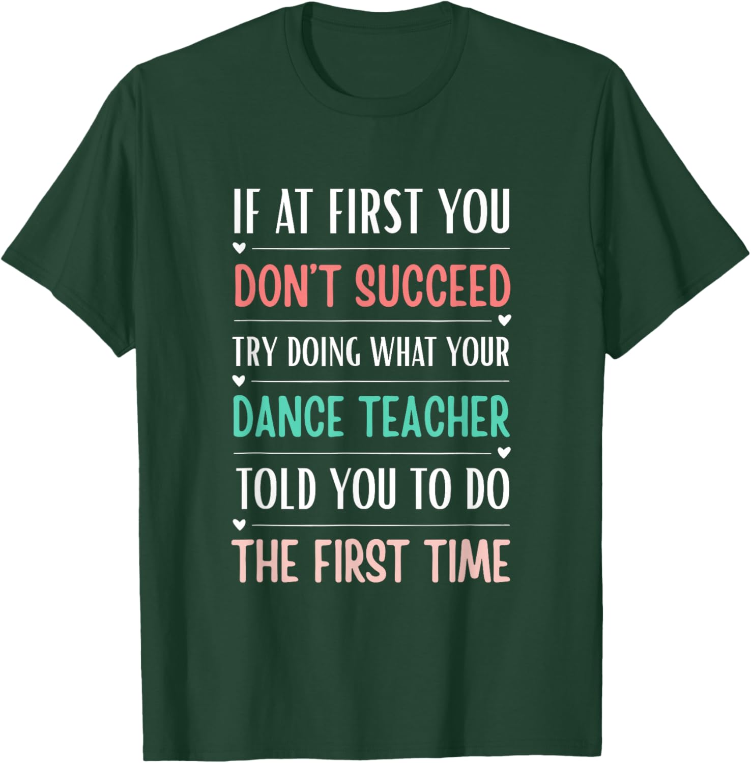 Funny Dance Teacher If at First You Don't Succeed T-Shirt - T-Shirt | Forest