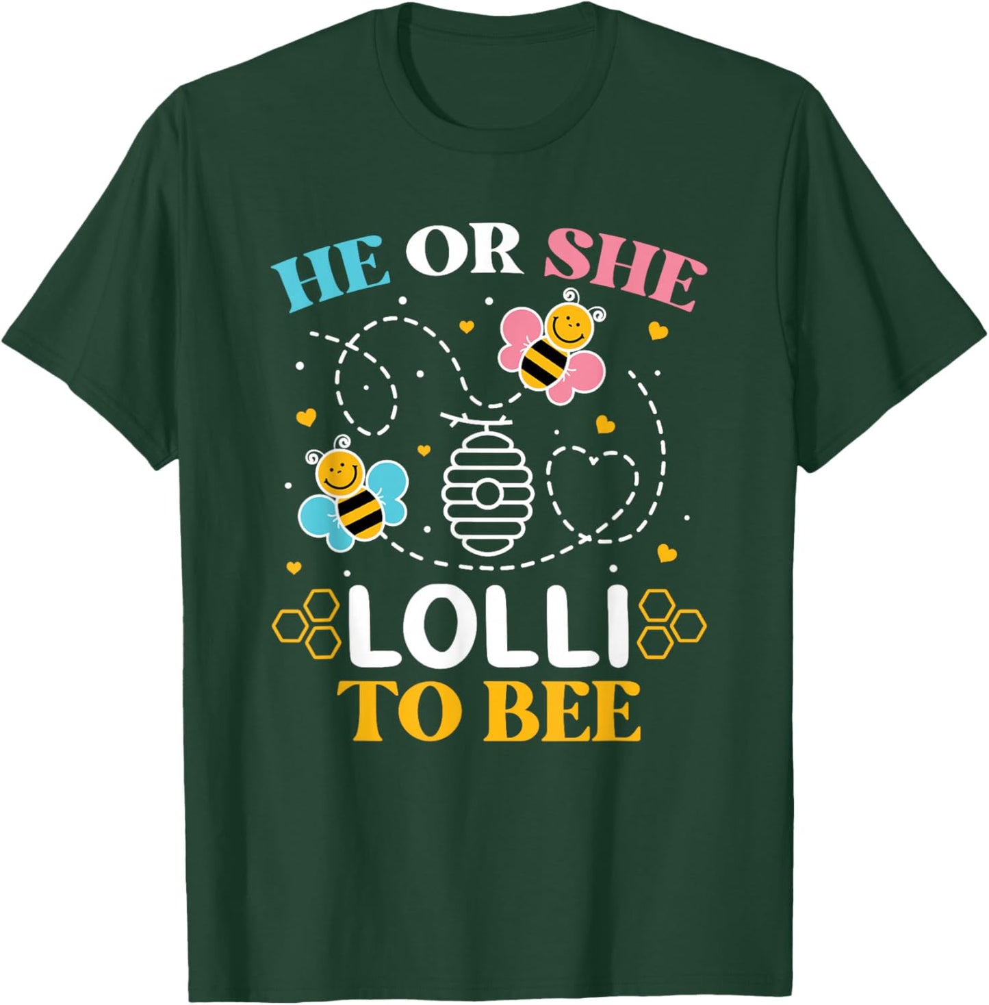 He Or She Lolli to Bee Gender Baby Reveal Announcement T-Shirt - T-Shirt | Forest