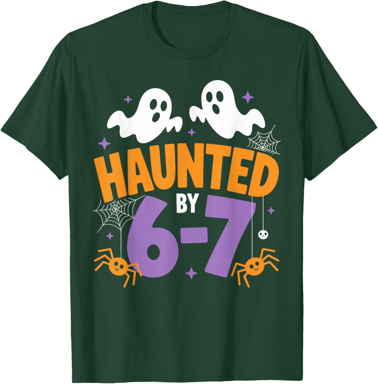 Haunted by 6-7 Funny Halloween Ghost Spooky T-Shirt - T-Shirt | Forest