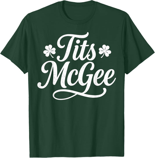 Funny St. Paddy's Patrick’s Day Joke Tits McGee Shenanigans T-Shirt - T-Shirt | Forest