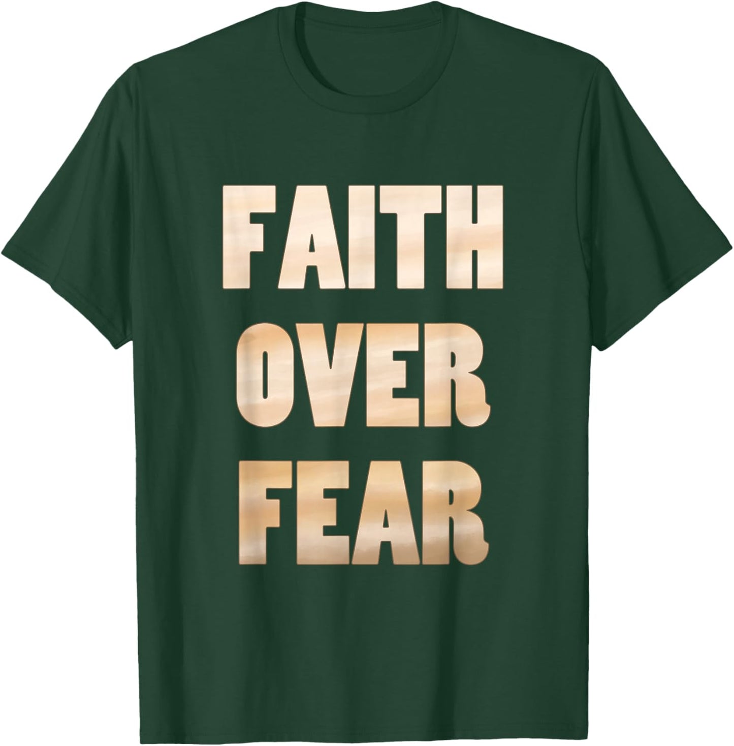 Faith Over Fear Neutral Tan T-Shirt - T-Shirt | Forest