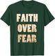 Faith Over Fear Neutral Tan T-Shirt - T-Shirt | Forest
