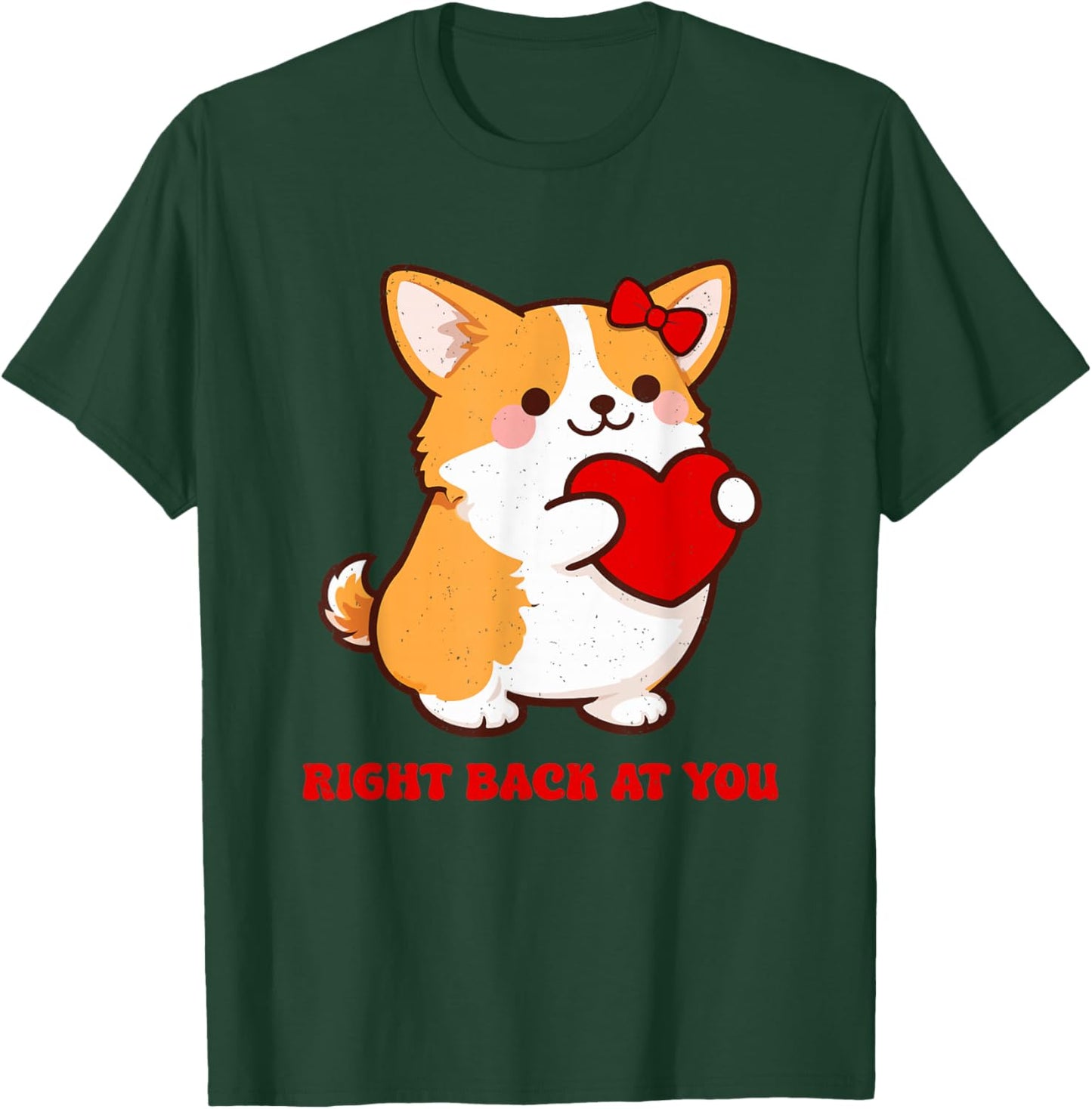 Valentines Day Right Back at You Dog Lover Matching Design T-Shirt - T-Shirt | Forest