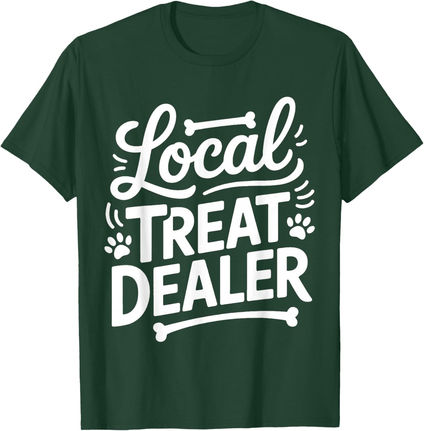 Local Treat Dealer Animal Pet Feeding T-Shirt - T-Shirt | Forest