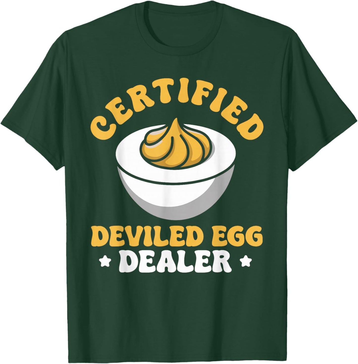 Certified Deviled Egg Dealer T-Shirt - T-Shirt | Forest