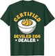 Certified Deviled Egg Dealer T-Shirt - T-Shirt | Forest