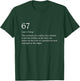 67 Definition Meme T-Shirt - T-Shirt | Forest