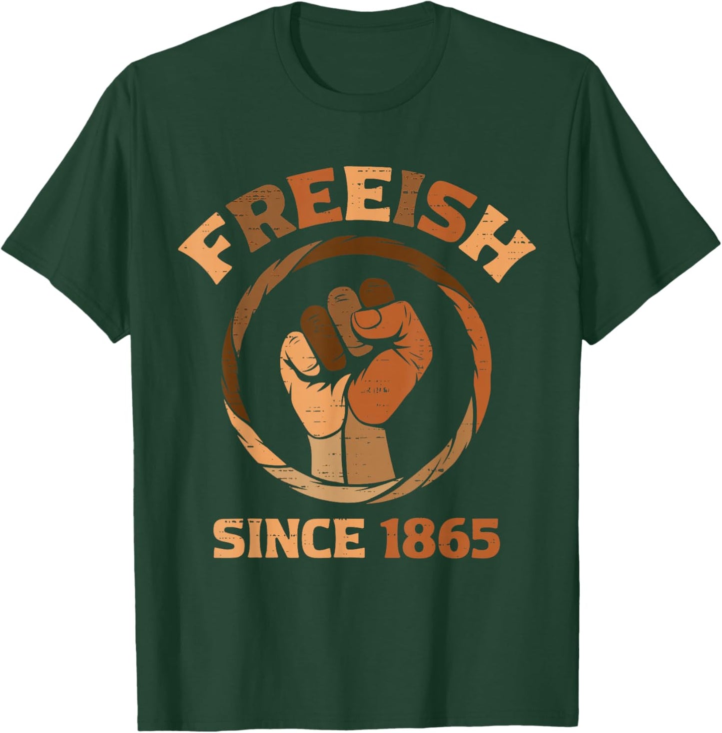 Freeish Since 1865 Black History Melanin African Juneteenth T-Shirt - T-Shirt | Forest