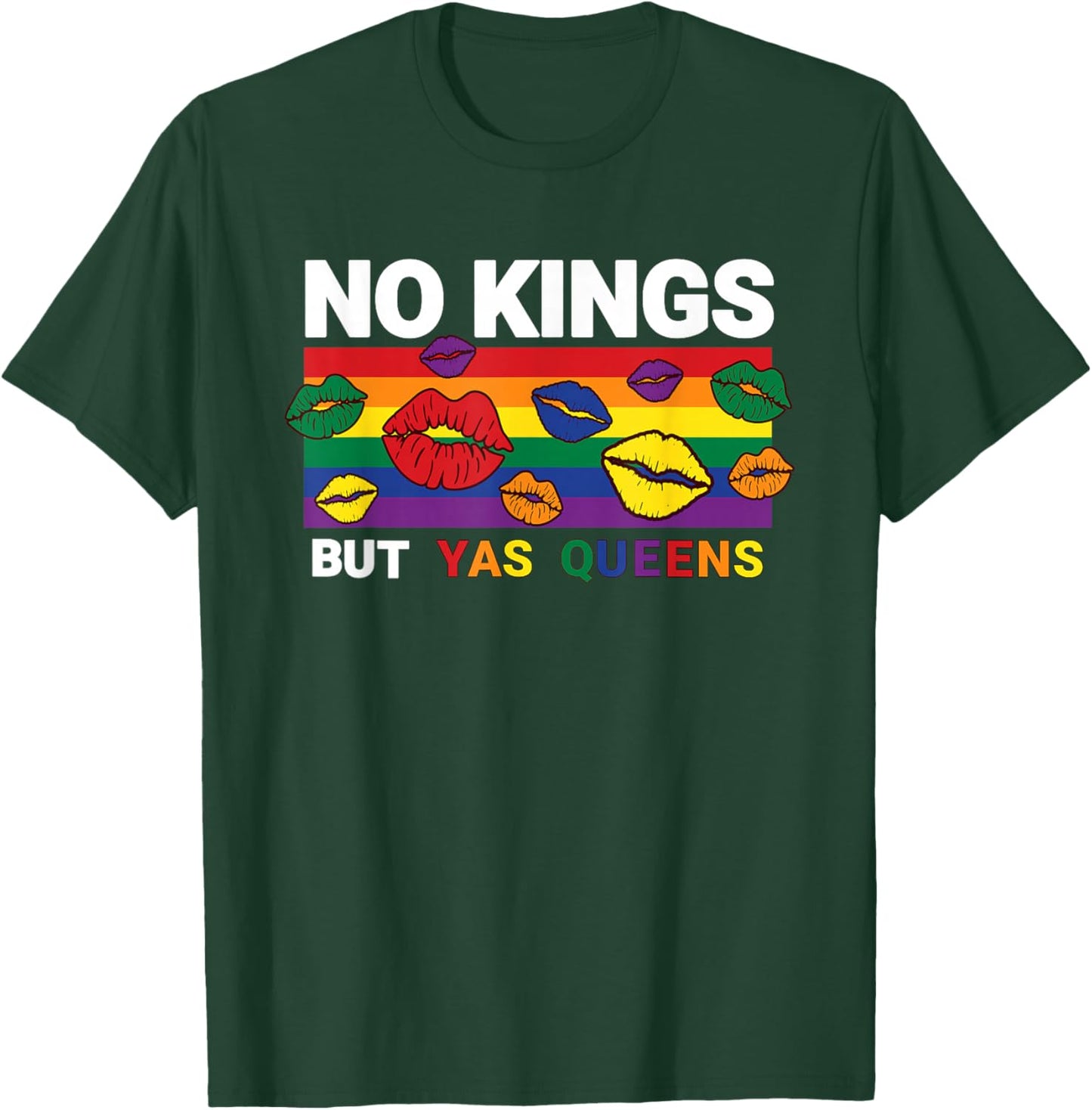 No Kings Pride Yas Queen Protest Political T-Shirt - T-Shirt | Forest