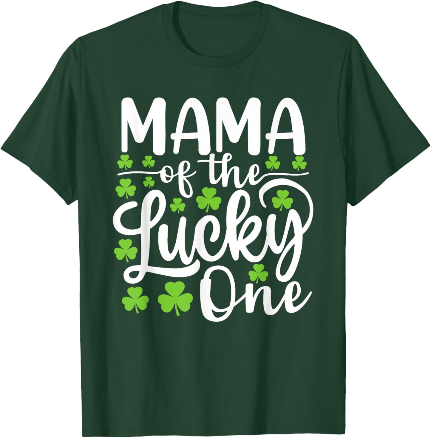 Mama of The Lucky One First Birthday St Patrick's Day T-Shirt - T-Shirt | Forest