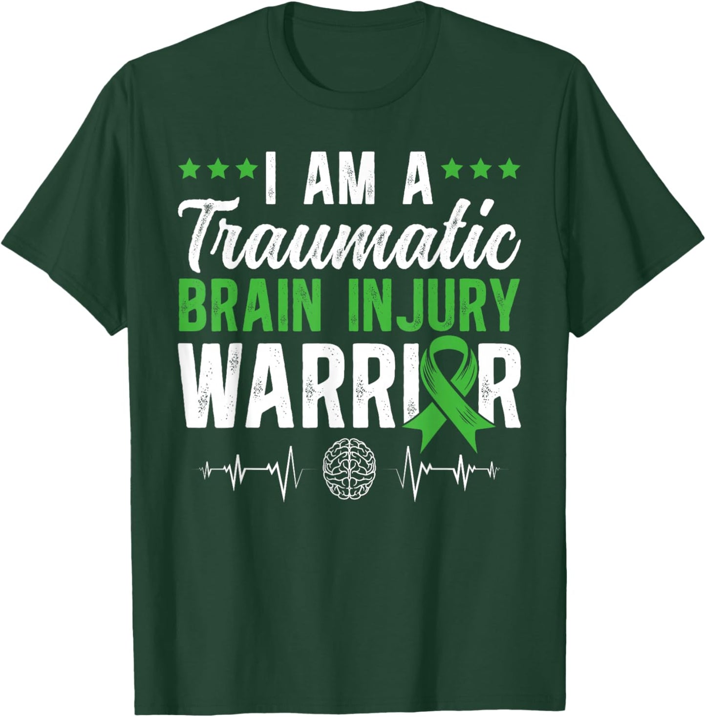 I Am A Traumatic Brain Injury Warrior TBI Awareness Month T-Shirt - T-Shirt | Forest
