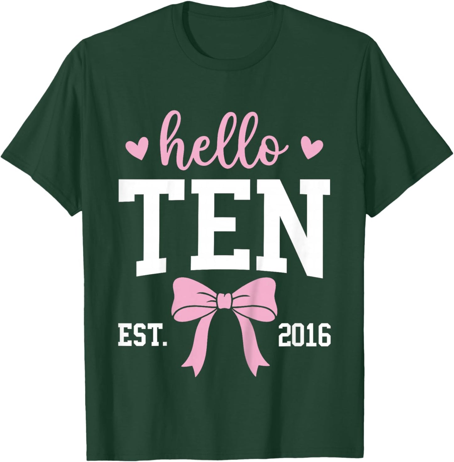 Hello Ten Est 2016 10th Birthday 10 Years Old T-Shirt - T-Shirt | Forest