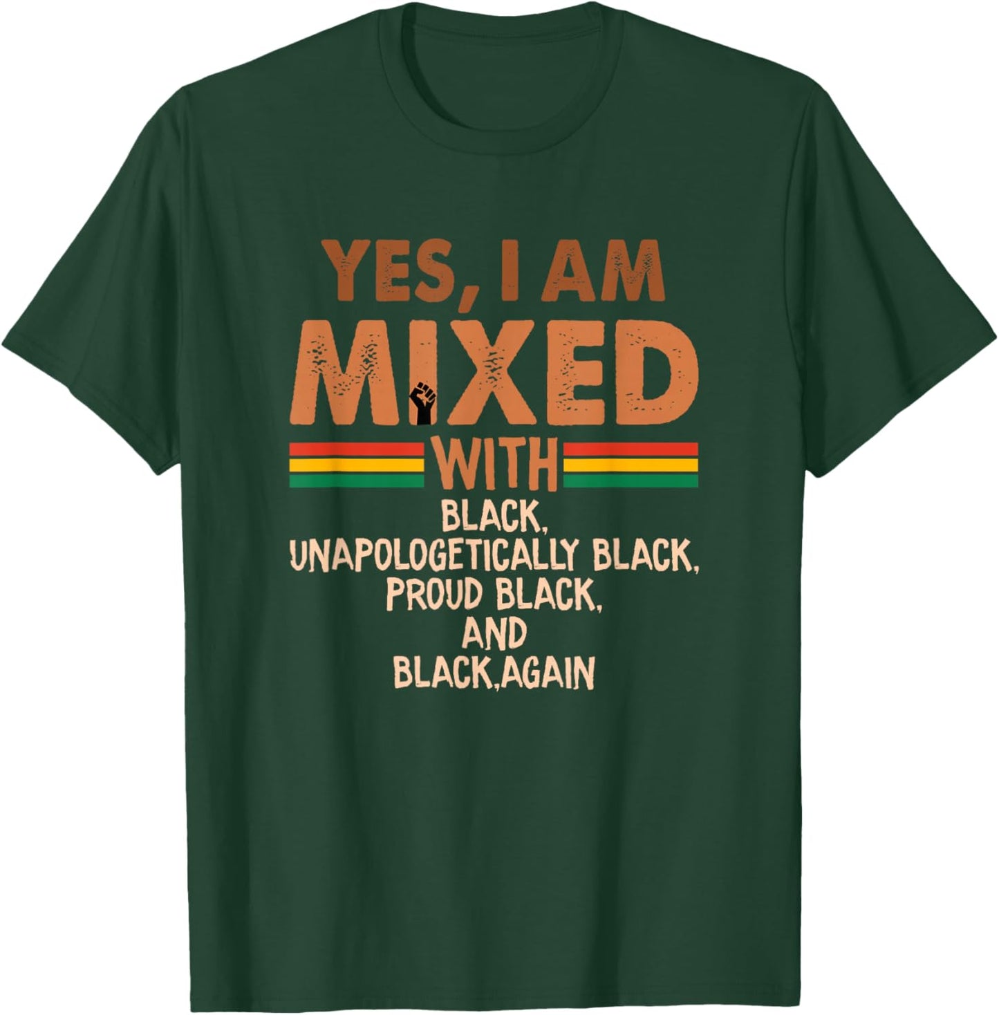 Yes I'm Mixed with Black History Month Melanin Men Women T-Shirt - T-Shirt | Forest