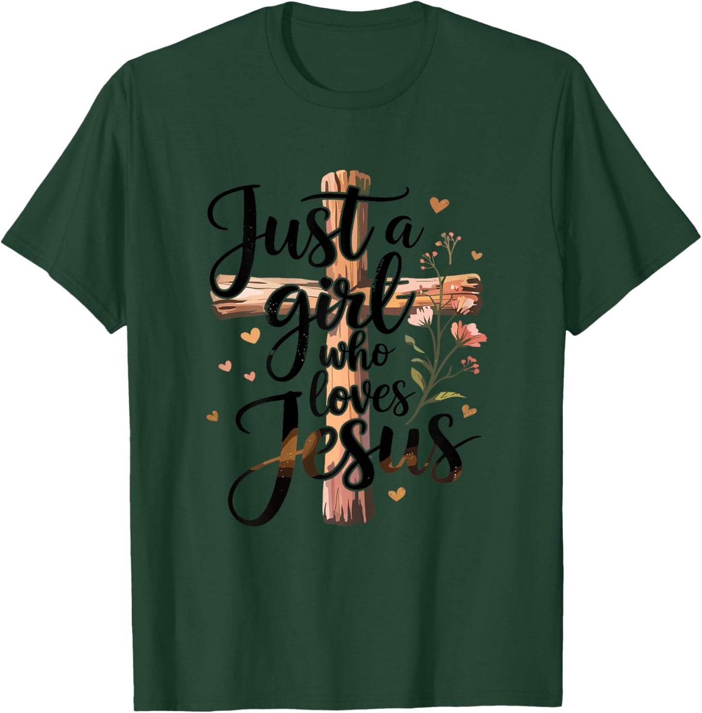 Christian Christ Just a Girl Who Loves Jesus T-Shirt - T-Shirt | Forest