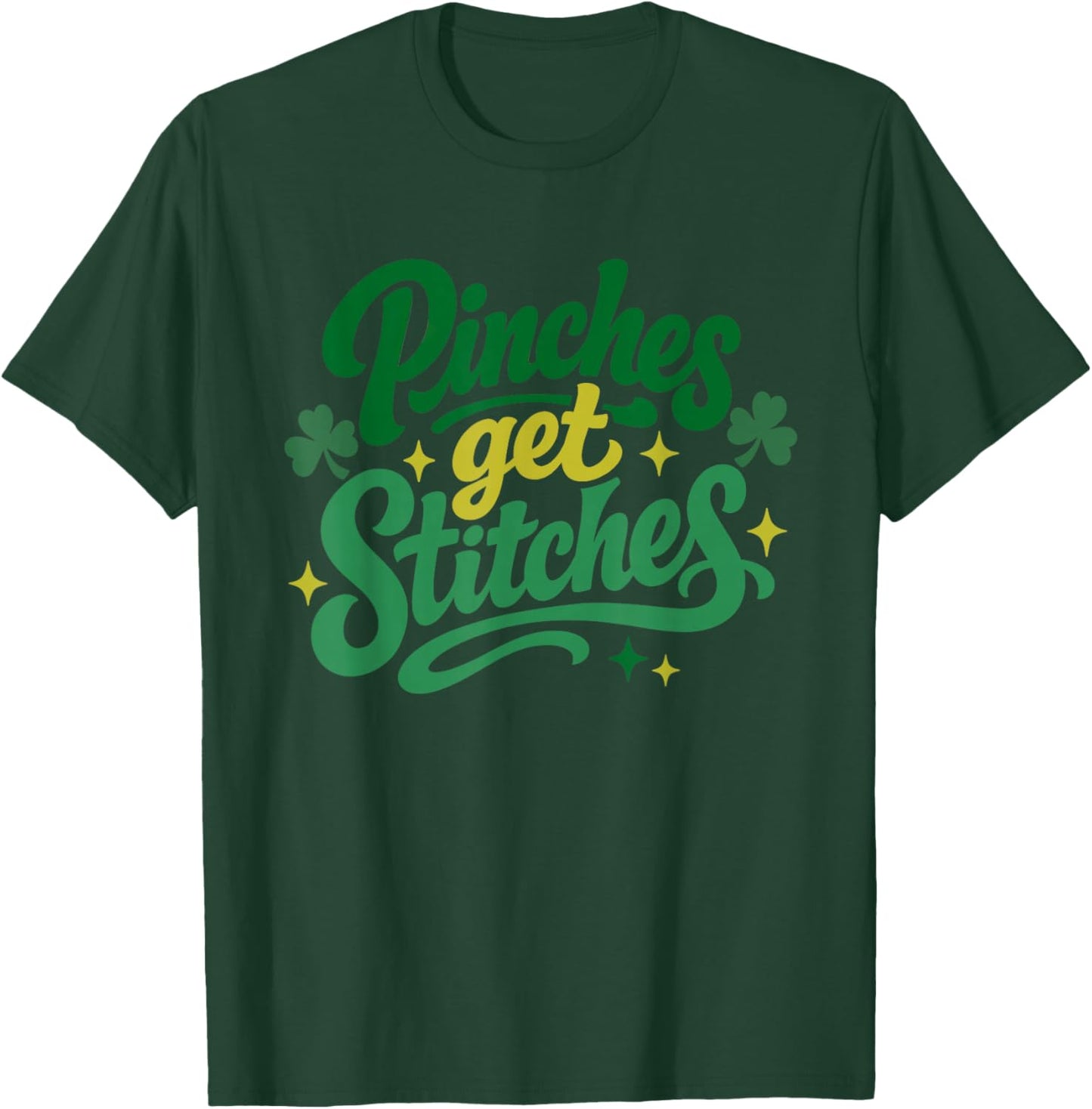 Pinches Get Stitches Funny St Patricks Day Shamrock Women T-Shirt - T-Shirt | Forest