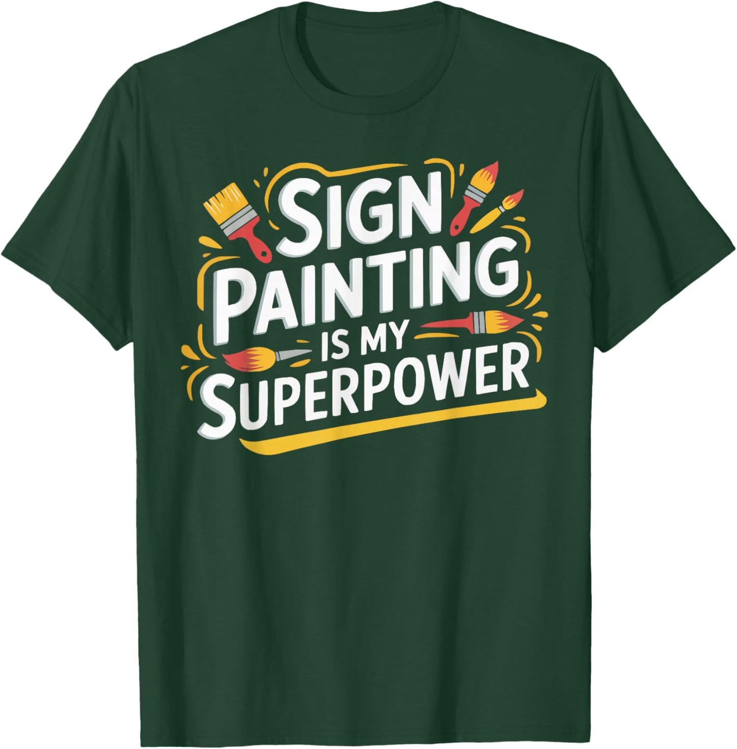 Sign Painter Painting Job Profession Paint Brush T-Shirt - T-Shirt | Forest