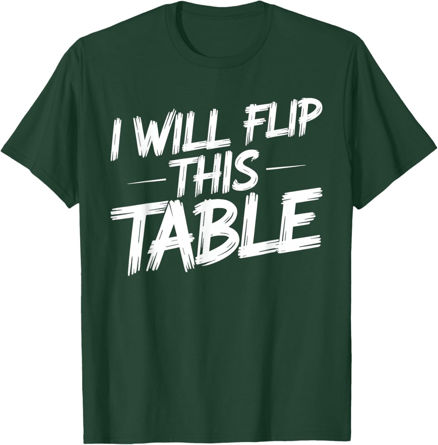 I Will Flip This Table Board Games Rage Quit T-Shirt - T-Shirt | Forest