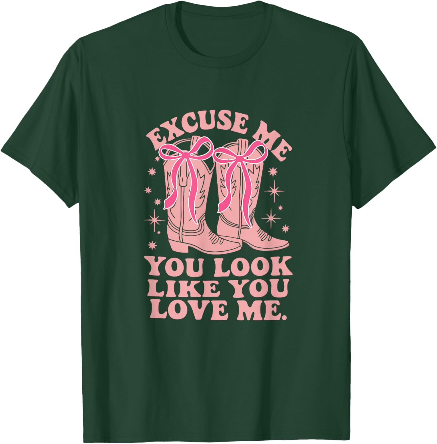 Valentines You Look Like You Love Me T-Shirt - T-Shirt | Forest