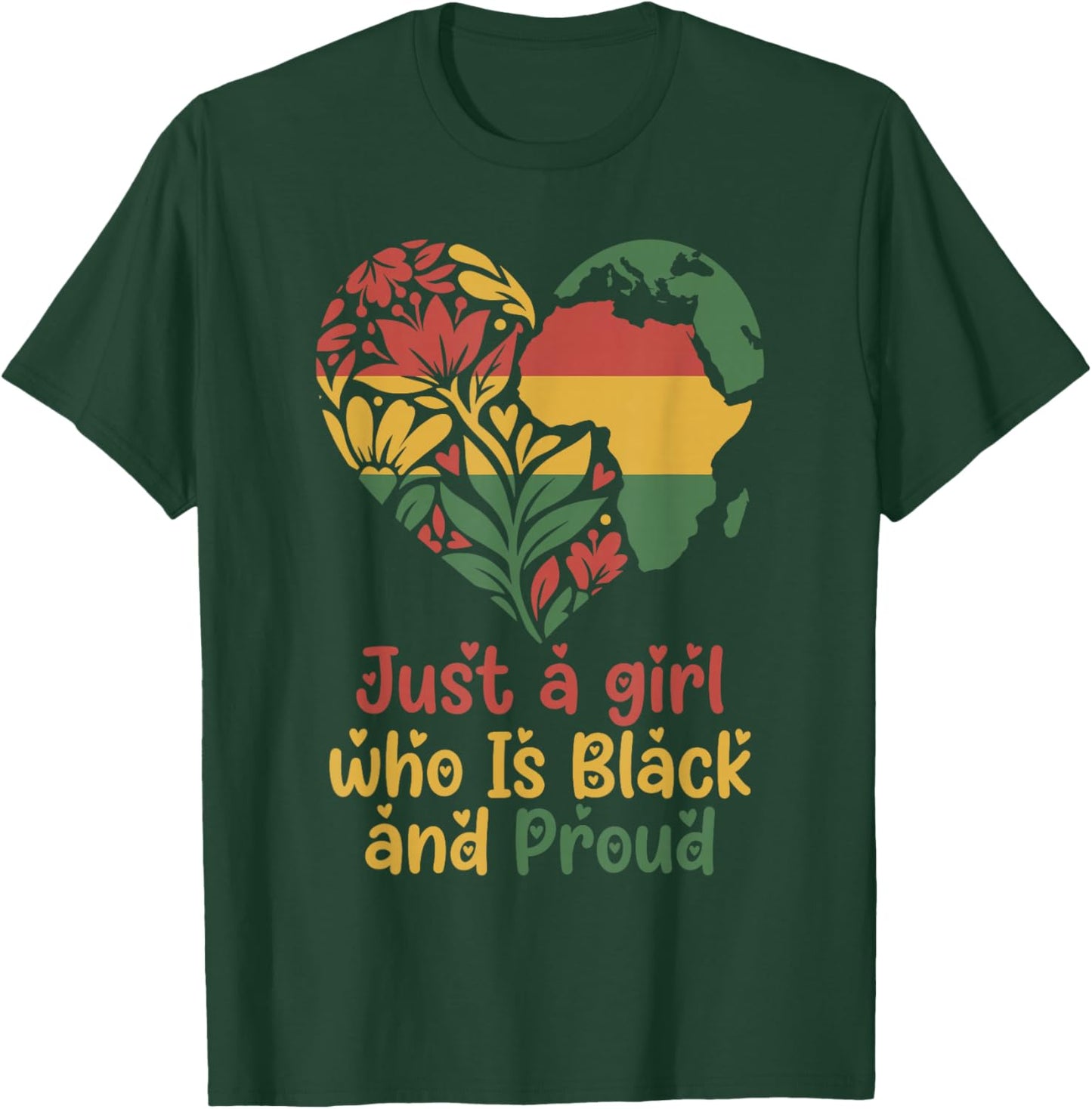 Just A Girl Who is Black and Proud Melanin Black History T-Shirt - T-Shirt | Forest