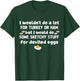 I Wouldn't Do A Lot for Turkey Or Ham But I Would Do Sketchy T-Shirt - T-Shirt | Forest