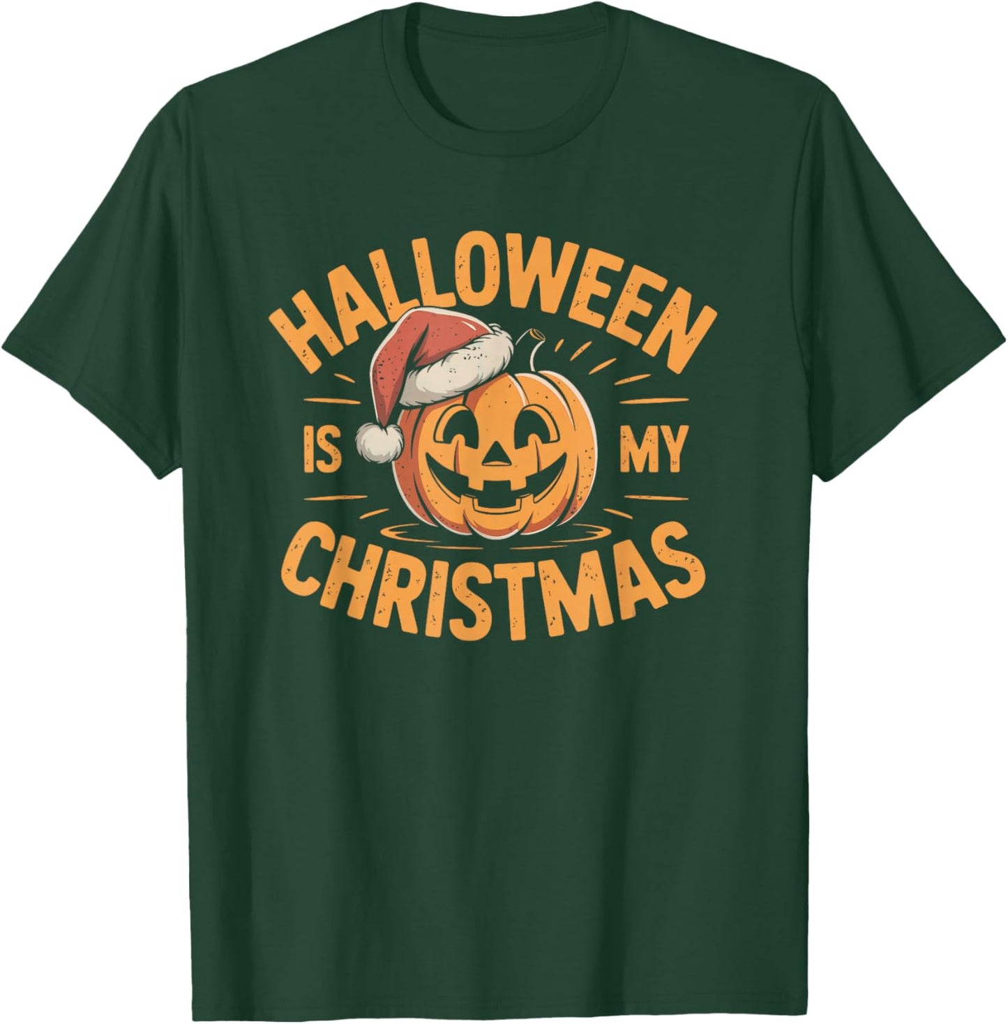 Halloween is My Christmas Funny Spooky Statement T-Shirt - T-Shirt | Forest