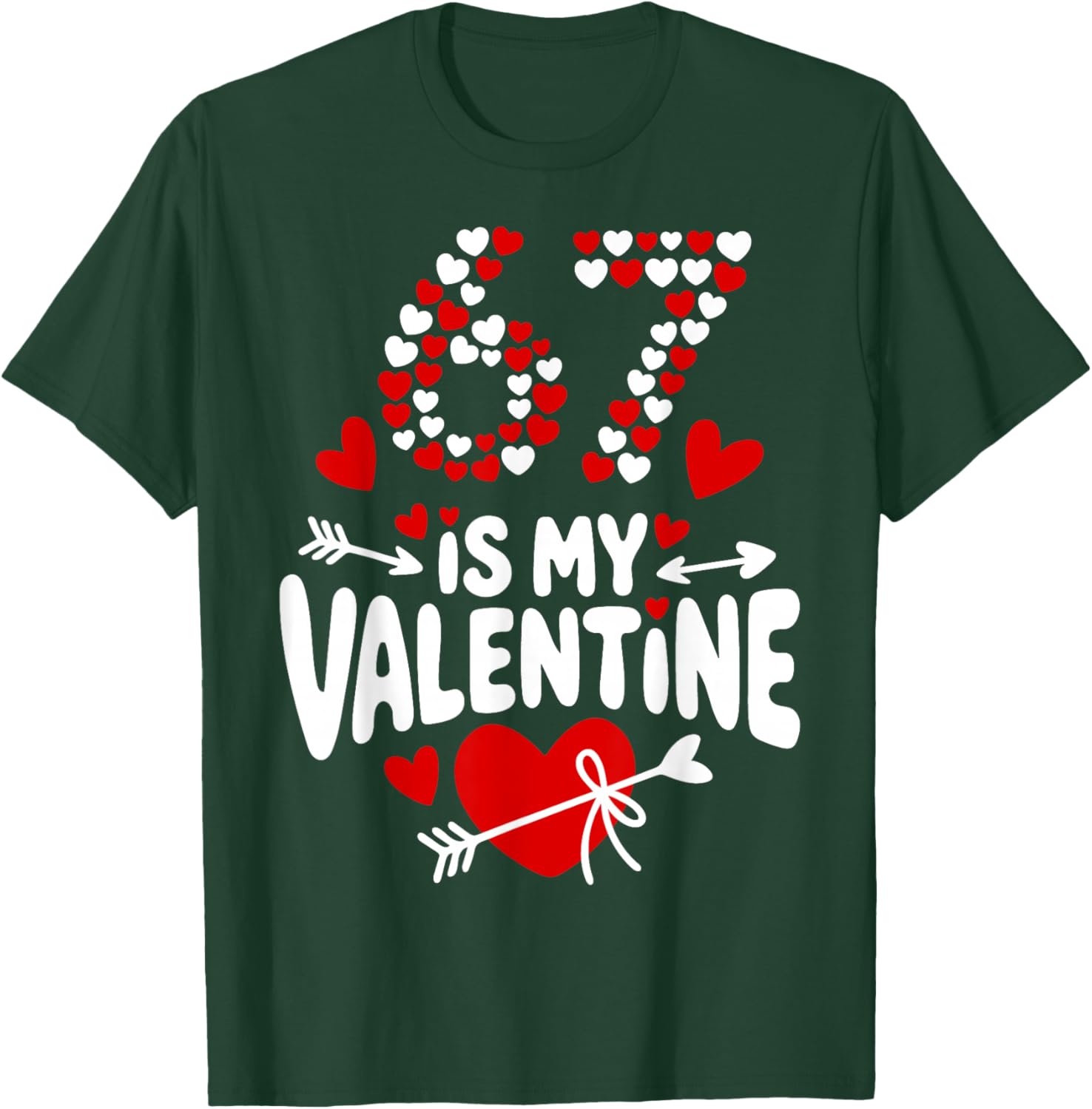 67 Valentine’s Day Meme 67th Birthday 6 7 Valentine Hearts T-Shirt - T-Shirt | Forest