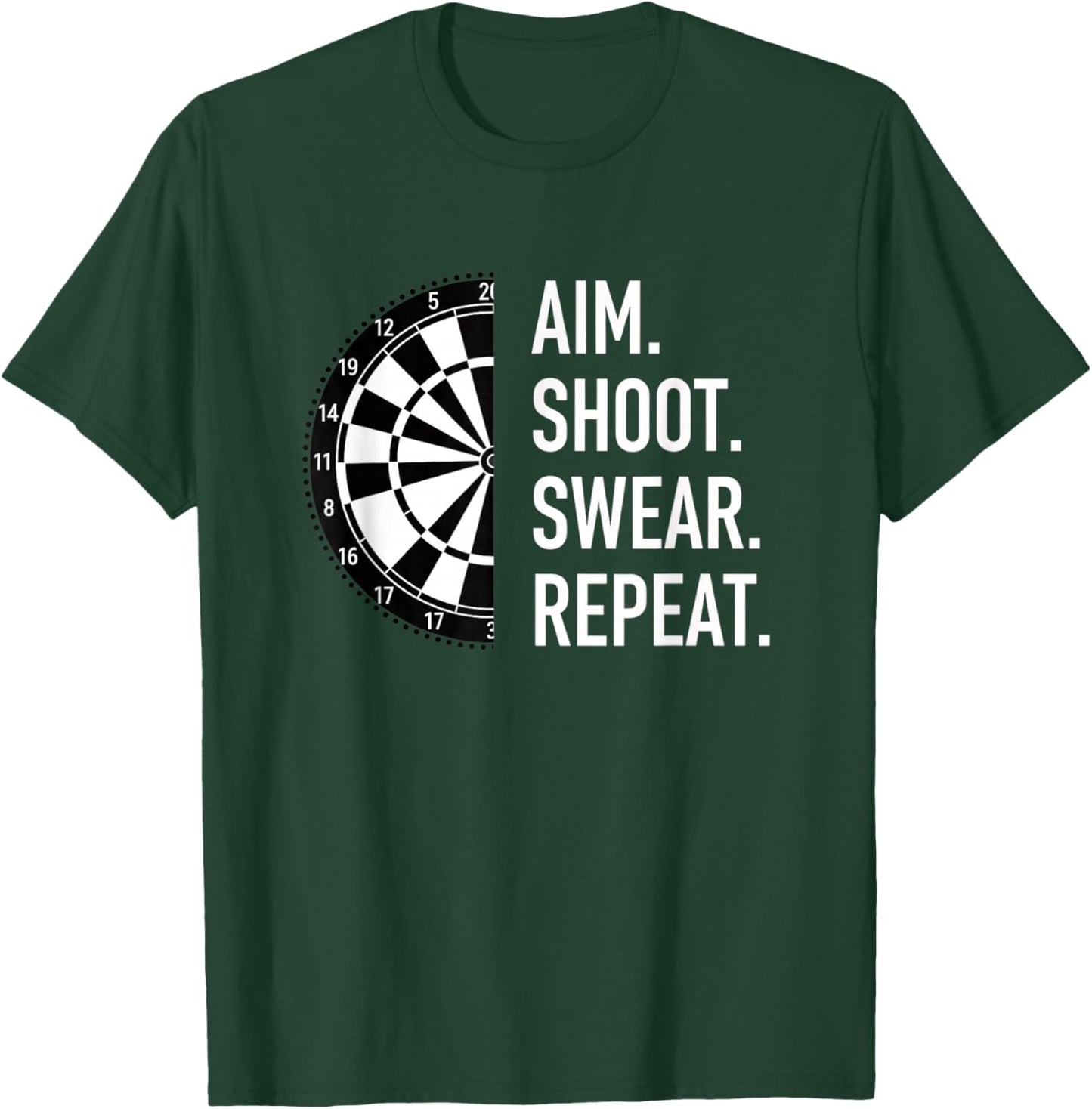 Aim Shoot Swear Repeat Darts Funny Playing Pub Game Humor T-Shirt - T-Shirt | Forest