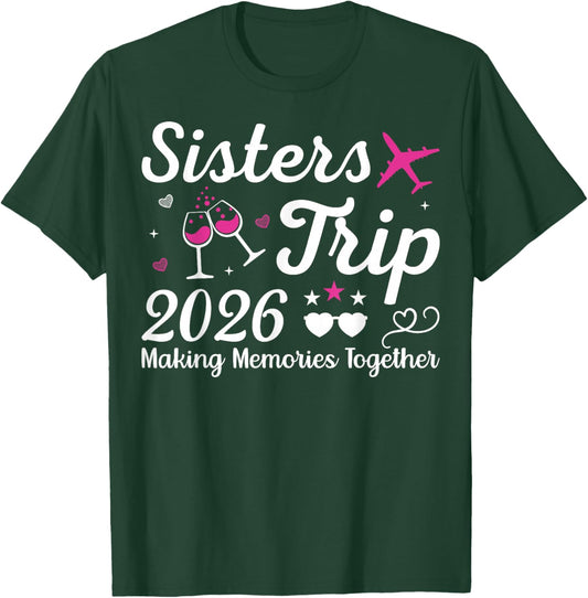 Sisters Trip 2026 Family Matching Vacation Lover Family Trip T-Shirt - T-Shirt | Forest