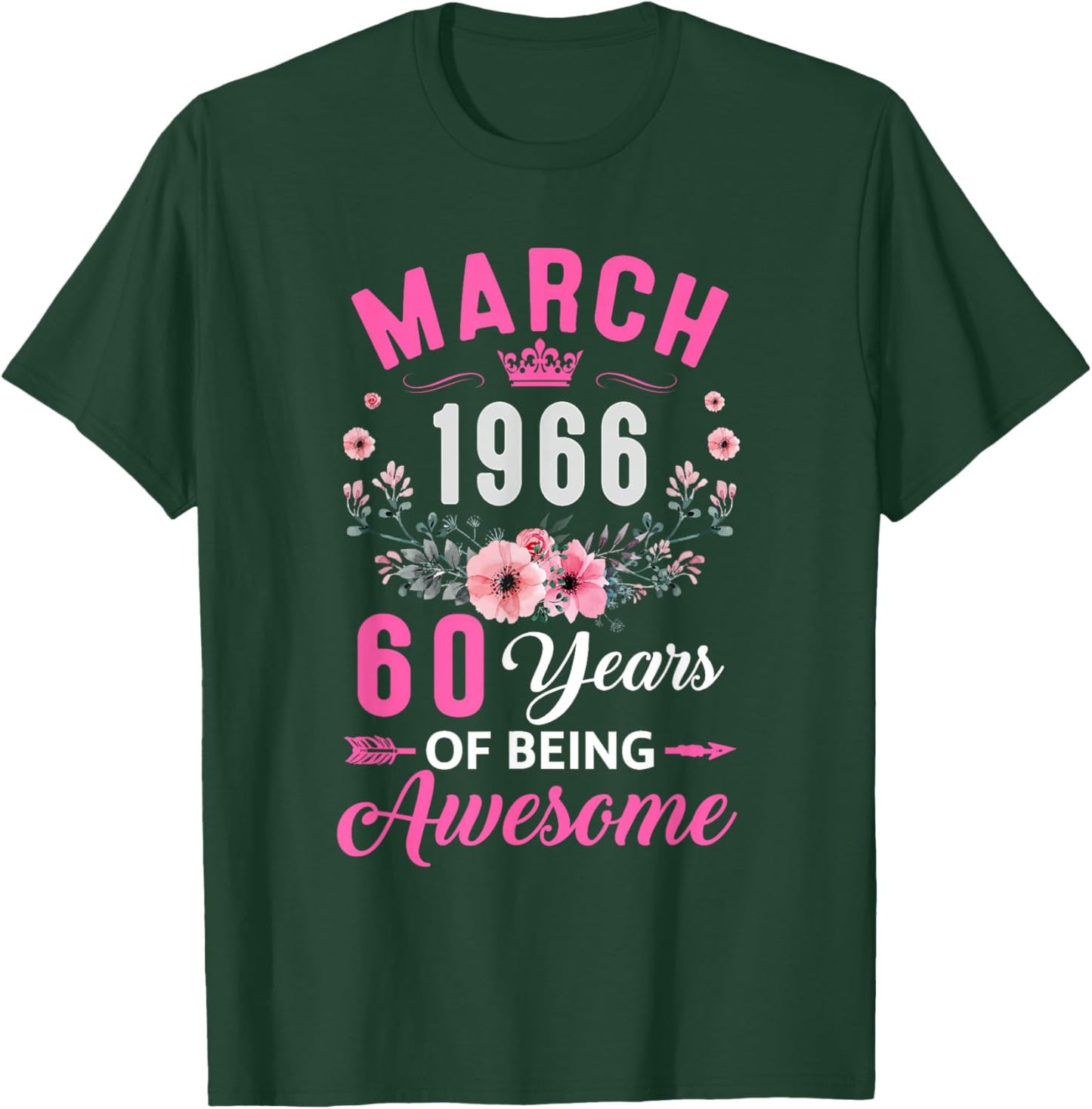 Awesome Since 1966 60 Years Old March 60Th Birthday Women T-Shirt - T-Shirt | Forest