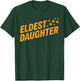 Eldest Daughter Shirt, Funny Matching Family Sibling T-Shirt - T-Shirt | Forest
