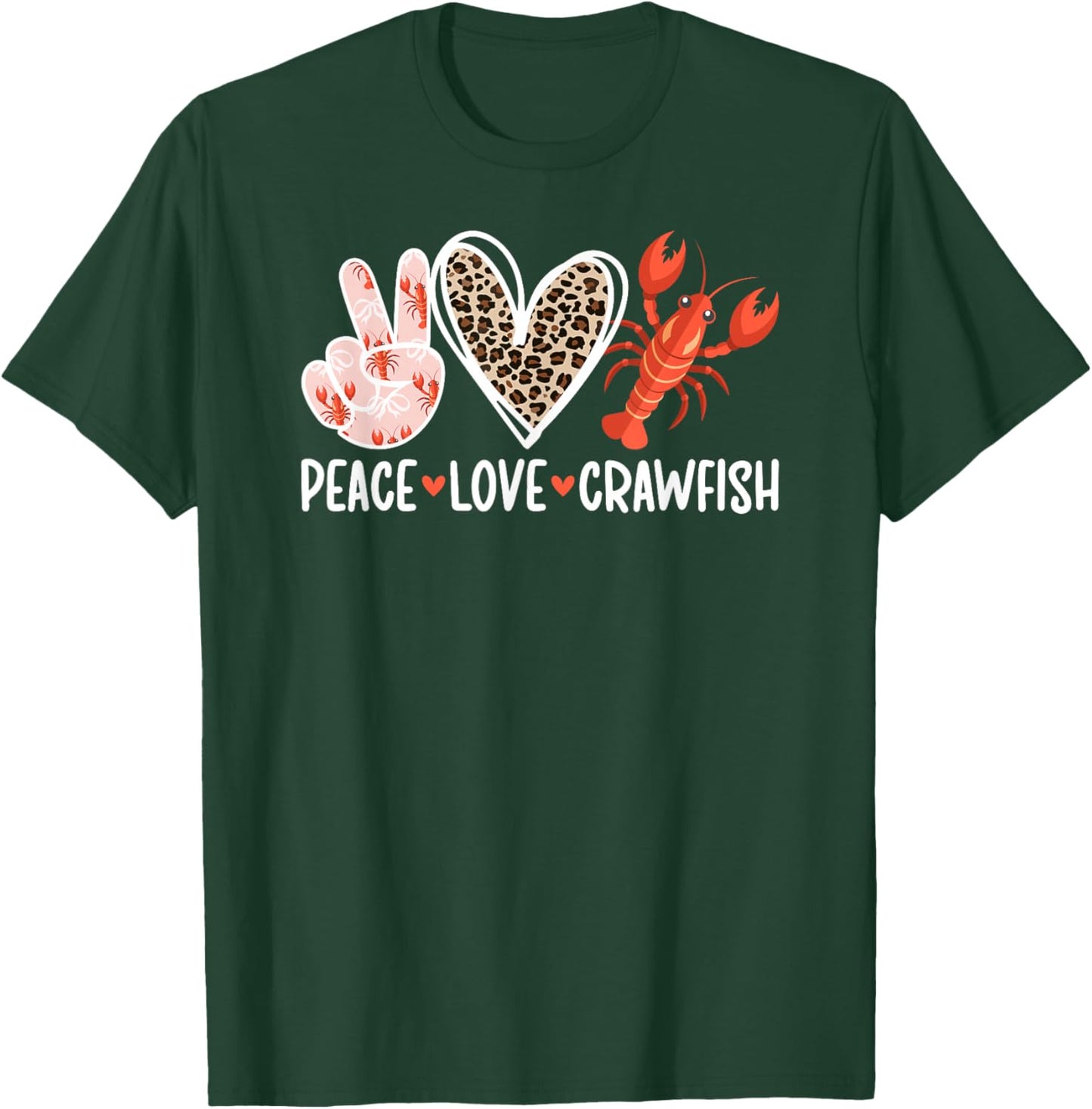 Peace Love Crawfish Lover Crawfish Boil T-Shirt - T-Shirt | Forest