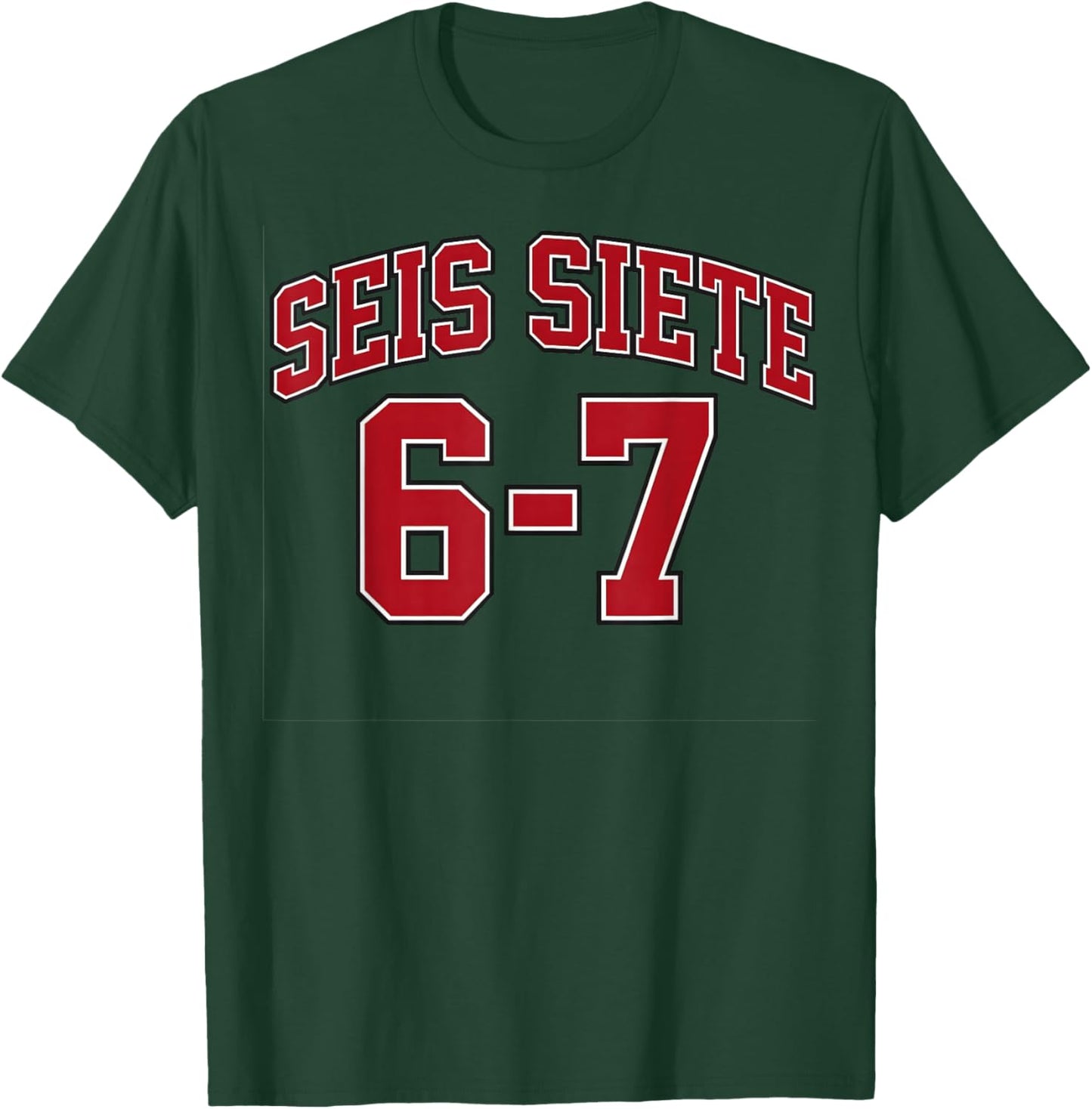 SEIS Siete 67 in Spanish Sports Jersey Style Six Seven Meme T-Shirt - T-Shirt | Forest