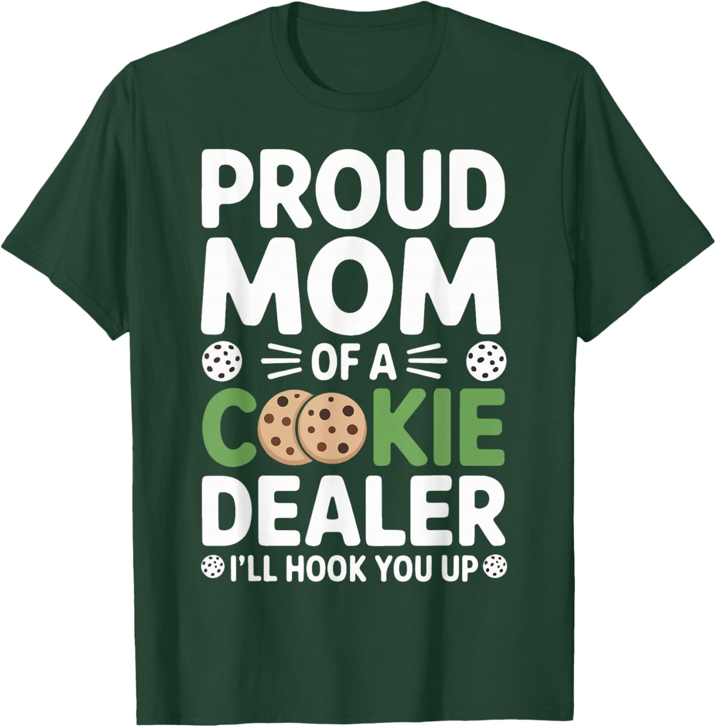 Proud Cookie Dealer Mom Funny Baking Mama Dessert Humor T-Shirt - T-Shirt | Forest