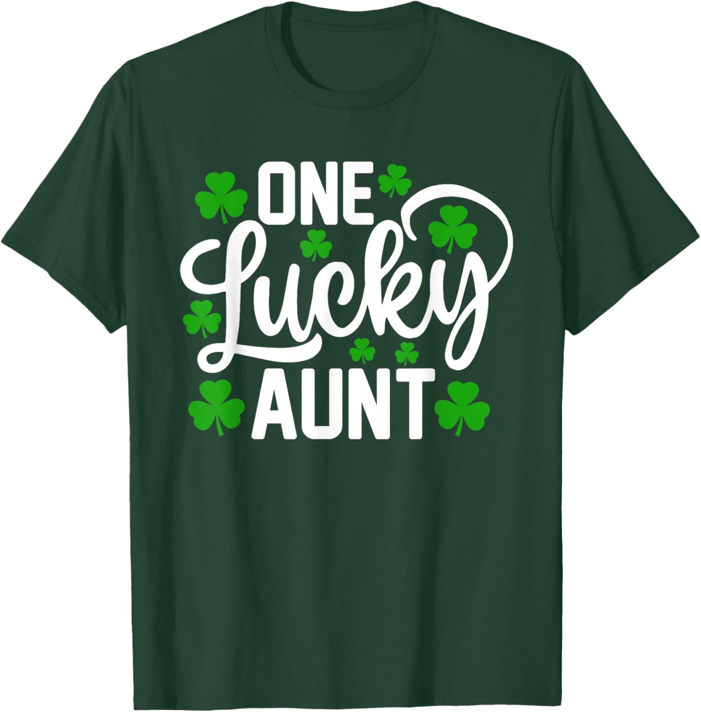 One Lucky Aunt Funny St Patrick's Day Shamrocks T-Shirt - T-Shirt | Forest