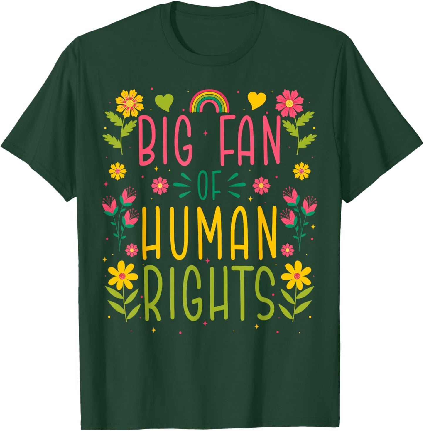 Big Fan of Human Rights - Equality Activism Protest T-Shirt - T-Shirt | Forest